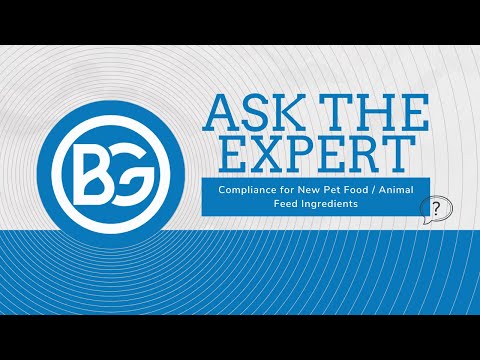 Ask the Expert: Compliance for New Pet Food / Animal Feed Ingredients