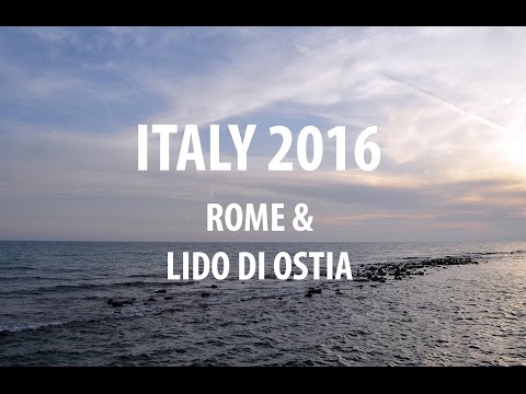 ROME & LIDO DI OSTIA 2016