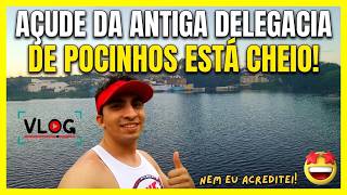 CHEIO! açude da antiga delegacia de pocinhos - PB agora está completamente cheio #vlog