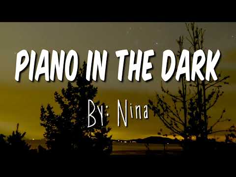 Piano in the Dark by Nina (Lyrics)