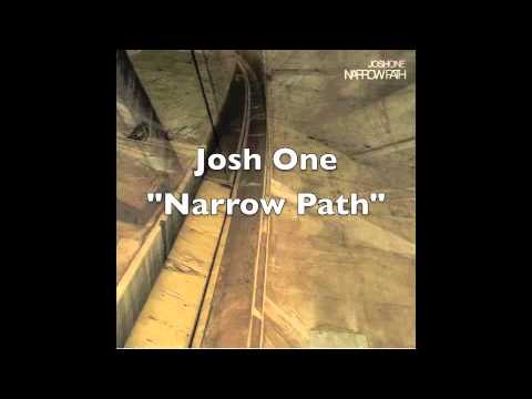 Josh One - Narrow Path