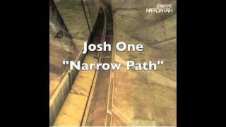 Josh One - Narrow Path