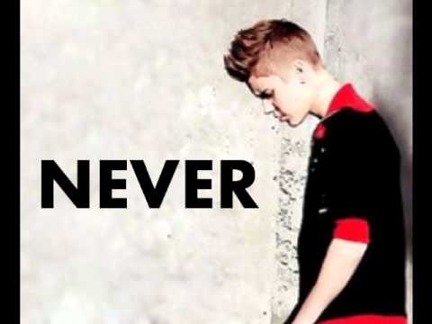 Justin Bieber - NEVER [NEW 2011 - AUDIO WITH LYRICS]