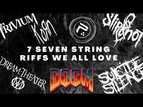 7 SEVEN STRING RIFFS (W/TABS) WE ALL LOVE