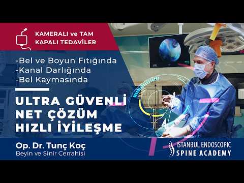 Kameralı ve Tam Kapalı Omurga Tedavileri