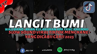 Download lagu DJ WALI - LANGIT BUMI • AKAN KULAKUKAN  APA YANG KAU MAU SLOW REVERB VIRAL TIKTOK TERBARU 2025 mp3