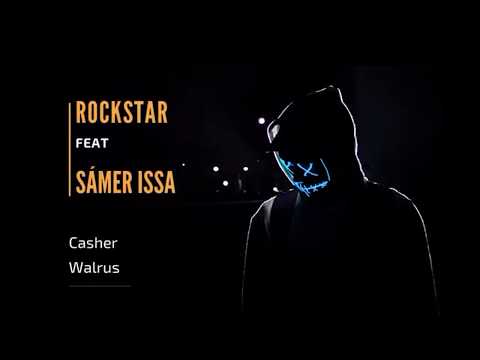 Sámer Issa - ROCKSTAR feat. Walrus, Casher ( Prod. Paradi )