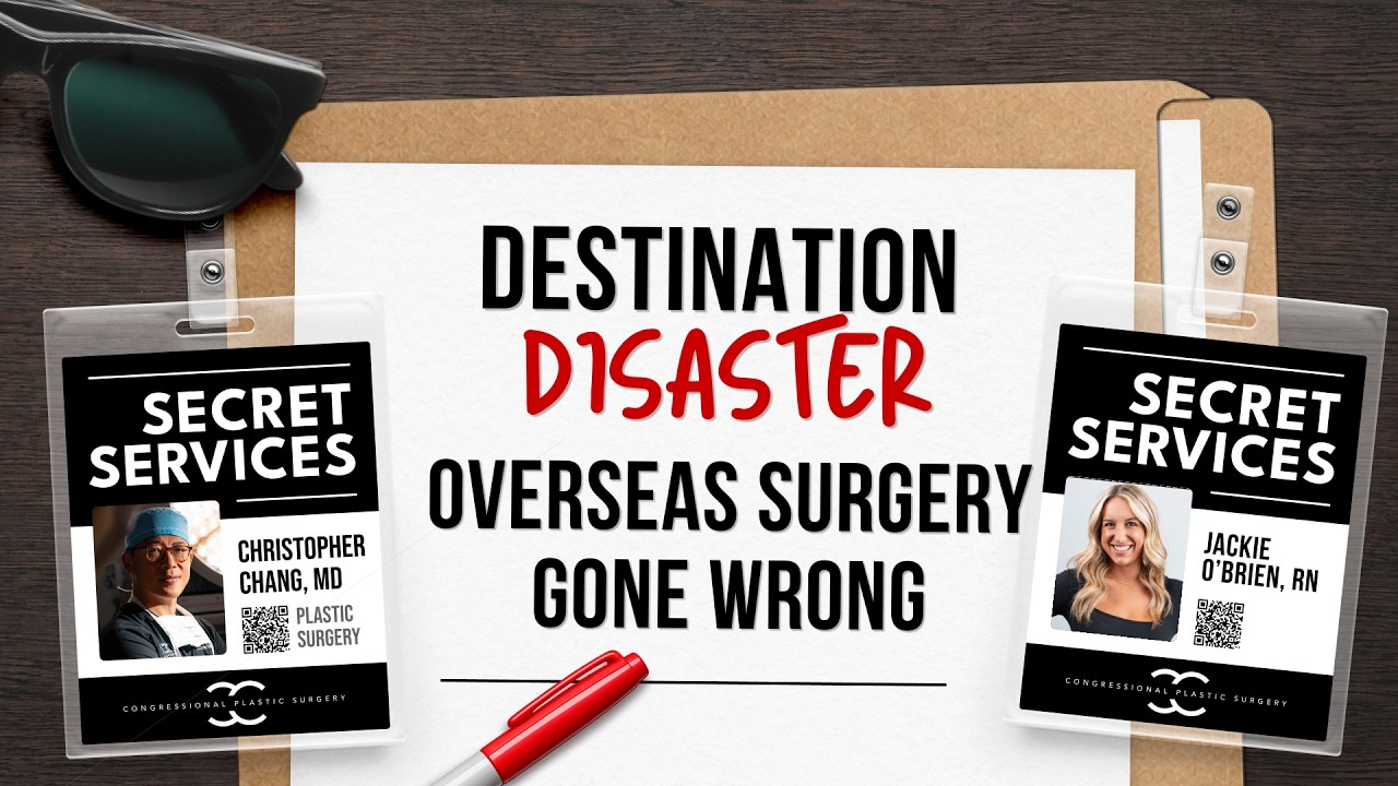Destination Disaster: Overseas Surgery Gone Wrong