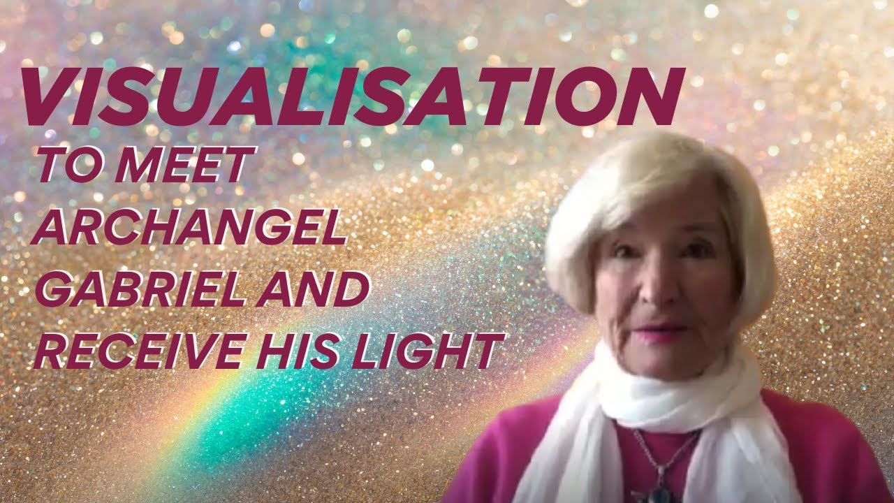 A visualisation to meet Archangel Gabriel and receive his light