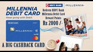 HDFC Bank Millennia Debit Card | Redeem Rs 2000 Cashback Points | A Big Cashback/Rewards Debit Card