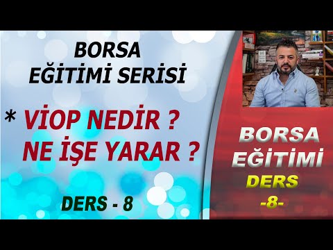 BORSA EĞİTİMİ-DERS : 8 - VADELİ İŞLEMLER (VİOP) NEDİR ? | #teknikanalist #teknikanaliz #borsaeğitimi