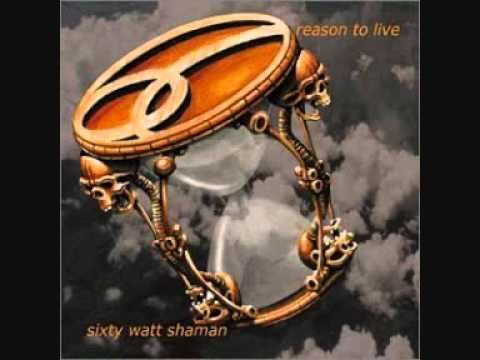 Sixty Watt Shaman - Long Hard Road