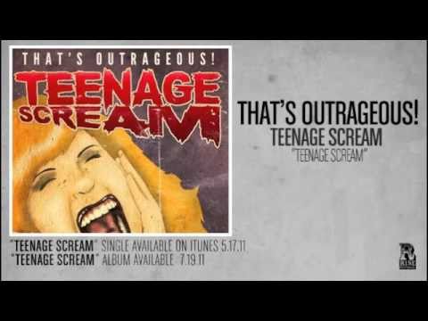 That's Outrageous! - Teenage Scream
