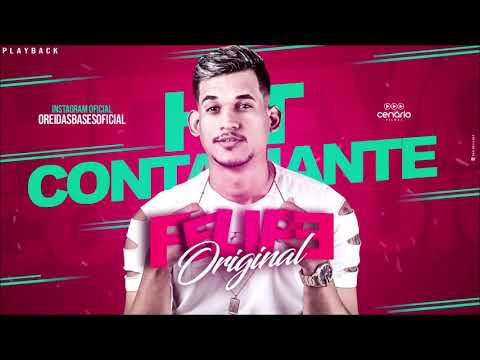 FELIPE ORIGINAL FEAT. KEVIN O CHRIS - HIT CONTAGIANTE - PLAYBACK ORIGINAL