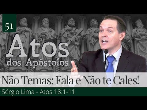 51. Não Temas: Fala e Não te Cales! - Sérgio Lima