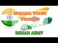 Special Video Tribute To INDIAN ARMY ️ Independence Day Special Video