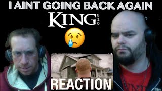 KING 810 - I AINT GOING BACK AGAIN 😢😢reaction