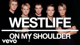 Westlife - On My Shoulder (Official Audio)