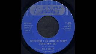 EVERYTHING I DO GONH BE FUNKY (FROM NOW ON) / LEE DORSEY [AMY 11.055]
