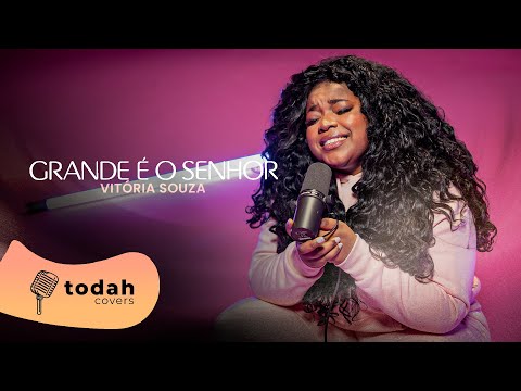 Vitória Souza | Grande é o Senhor [Cover Adhemar de Campos] #todahcolors