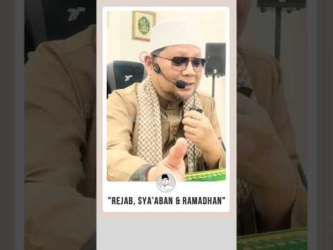 'Istimewanya Rejab, Sya'aban dan Ramadhan'