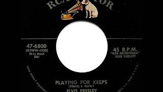 1957 HITS ARCHIVE: Playing For Keeps - Elvis Presley