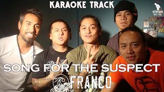 Franco | Song For The Suspect (Karaoke + Instrumental)