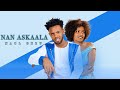 Naol Gezu Nan Askaala Official Video