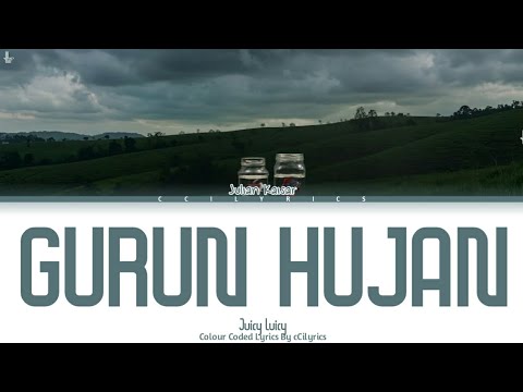 Juicy Luicy - Gurun Hujan (Colour Coded Lyrics)