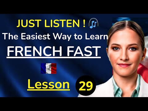 Learn French for Beginners - The Secret to Speaking French FAST – Just Listen Every Day | Lesson 29