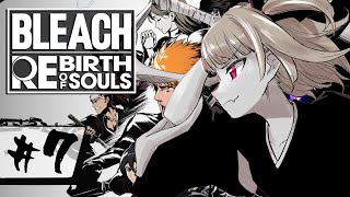 第四章：後半〖BLEACH Rebirth of Souls〗完全初見BLEACH！〖にじさんじ￤魔界ノりりむ〗