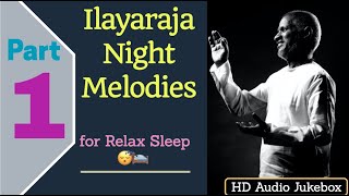 Ilayaraja 🌃  Night Time 🛌   Melodies 🎻   