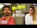 Mr.Local | Nee Nenacha Video Song | Sivakarthikeyan, Nayanthara | Hiphop Tamizha | M. Rajesh