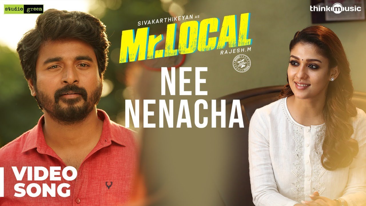 Nee Nenacha Song Lyrics | Mr.Local | Sid Sriram, Chorus