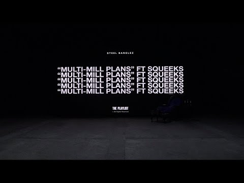 Steel Banglez - Multi Mill Plans Ft Squeeks [Official Audio]