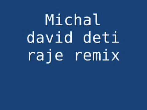michal david-deti raje(remix)