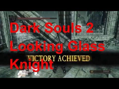 DARK SOULS™ II: Scholar of the First Sin gameplay walkthrough part 58 Looking Glass Knight vs. Noob