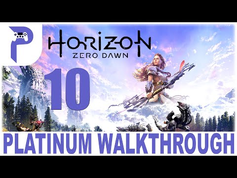 Horizon Zero Dawn - Platinum Walkthrough - Part 10/21 - Full Game Trophy Guide 🏆