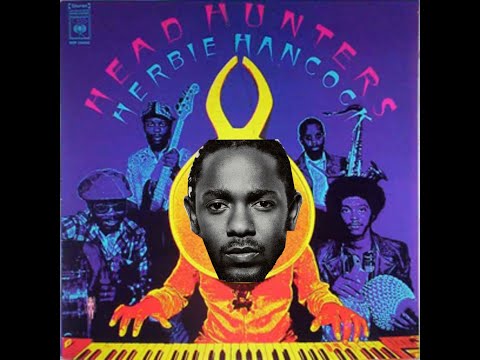 Kendrick Lamar and Herbie Hancock Mashup