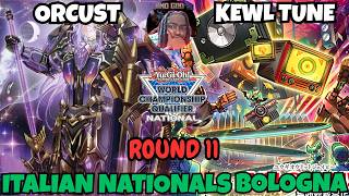 ORCUST VS KEWL TUNE | ROUND 11 ITALIAN NATIONALS BOLOGNA YU-GI-OH!