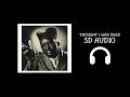 Tyler The Creator Thought I Was Dead 3D Audio Sound Spatial
