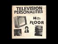 Television Personalities (Teen '78) – 14th Floor 7" ('78/UK) DIY Punk, Post Punk, Indie Rock