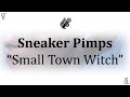 Sneaker Pimps - Small Town Witch (karaoke)