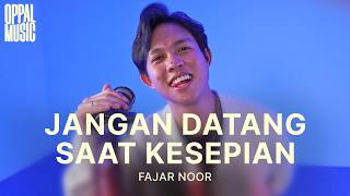 Download lagu Fajar Noor - Jangan Datang Saat Kesepian [Live] Oppal Music mp3