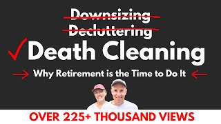 Swedish Death Cleaning, Downsizing, Decluttering, & Retirement Planning