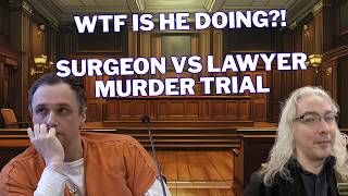 Tomasz Kosowski Trial:  WTF Is He Doing?  (Surgeon Accused Of Killing Lawyer)