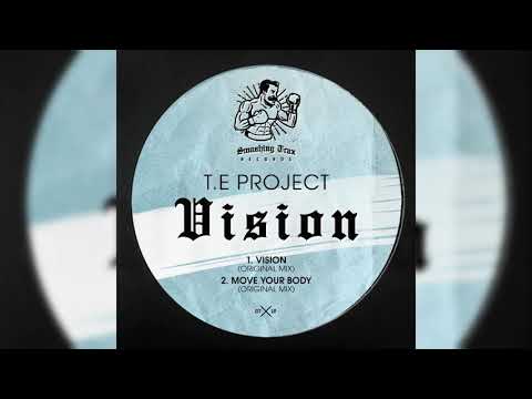 T.E Project - Move Your Body (Original Mix)