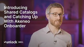 🇬🇧 Unlock 2021 - Introducing Shared Catalogs and Catching Up With Akeneo Onboarder