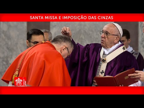 17 de fevereiro 2021, Santa Missa e imposição das Cinzas - Homilia, Papa Francisco