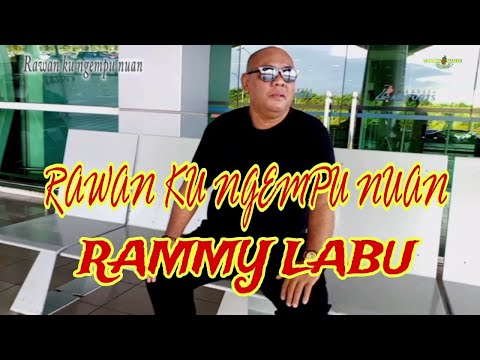 RAWAN KU NGEMPU NUAN - RAMMY LABU (OFFICIAL MUSIC VIDEO)